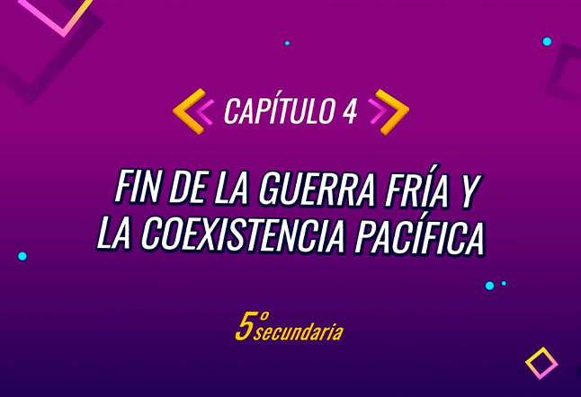 Capítulo N° 4 - La coexistencia pacífica y el fin de la Guerra fría