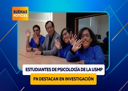 ESTUDIANTES DE PSICOLOGÍA DE LA USMP FN DESTACAN EN INVESTIGACIÓN