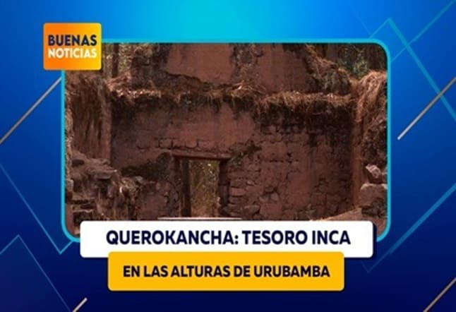 QUEROKANCHA UNA BELLEZA ARQUELÓGICA