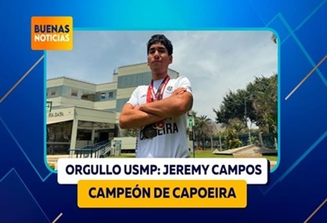 ORGULLO USMP: JEREMY CAMPOS CAMPEÓN DE CAPOEIRA