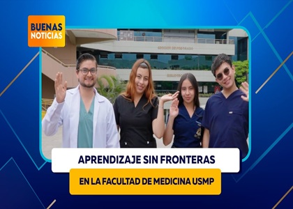 APRENDIZAJE SIN FRONTERAS EN LA FACULTAD DE MEDICINA USMP
