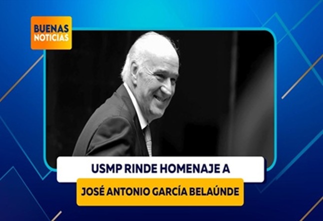 USMP RINDE HOMENAJE A JOSÉ ANTONIO GARCÍA BELAÚNDE