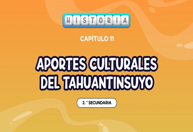 Capítulo N° 11 - Aportes culturales del Tahuantinsuyo