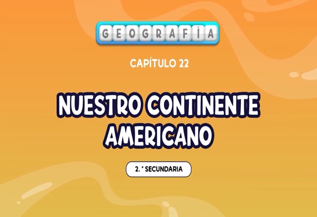 Capítulo N° 22: Nuestro continente americano