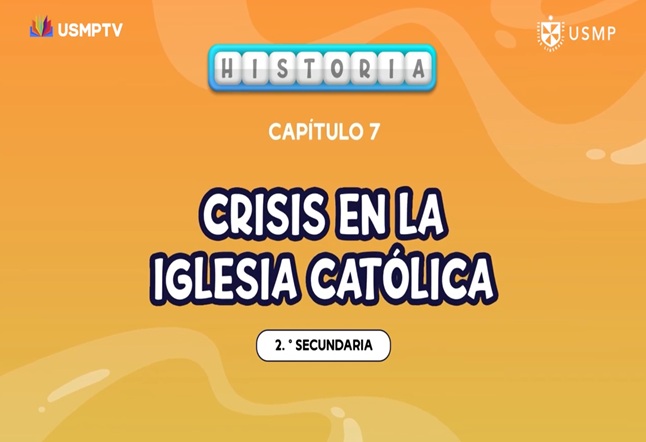 Capítulo N° 7 - Crisis en La Iglesia Católica