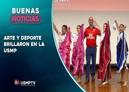 ARTE Y DEPORTE BRILLARON EN LA USMP