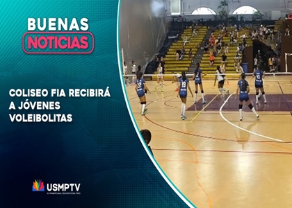 COLISEO FIA USMP RECIBIRÁ A JÓVENES VOLEIBOLISTAS