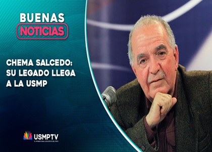 CHEMA SALCEDO: SU LEGADO LLEGA A LA USMP
